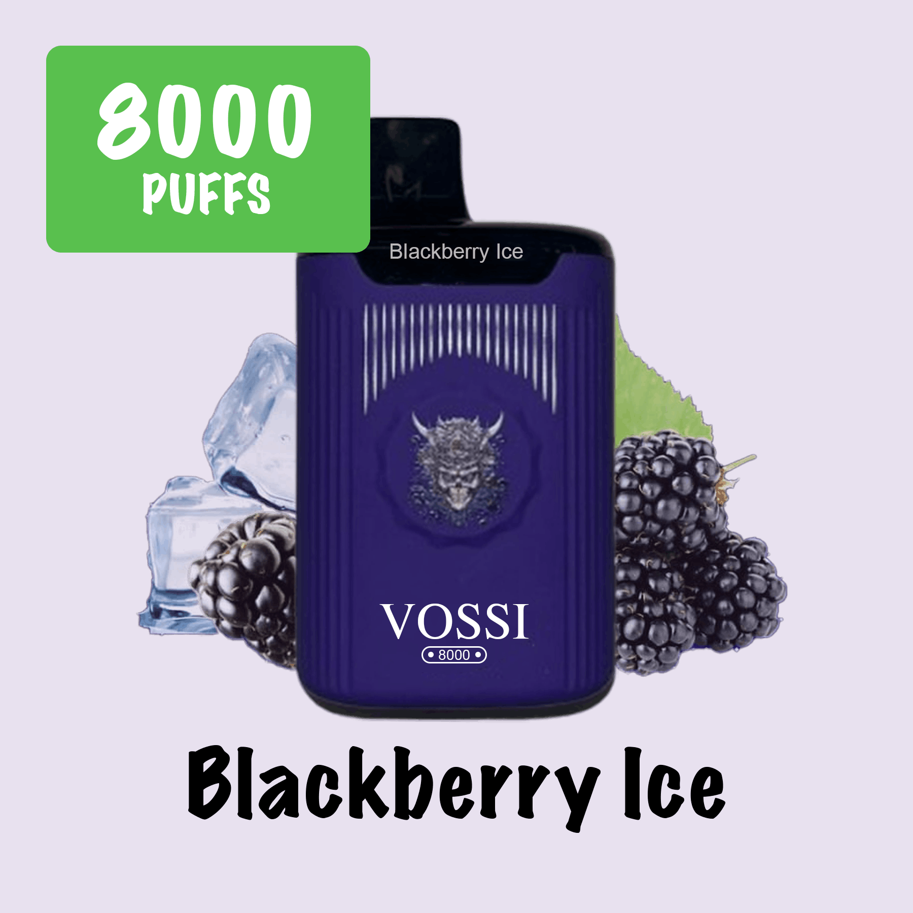 BLACKBERRY ICE – VOSSI – 8000 PUFFS